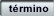 t�rmino